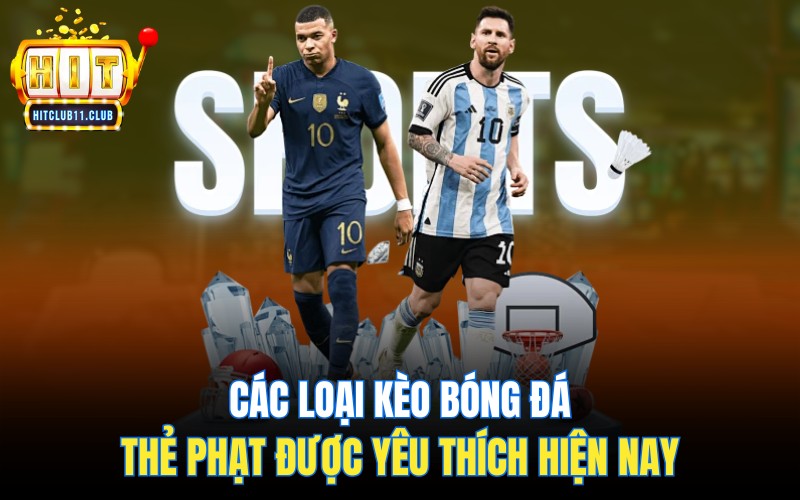 Kèo Thẻ Phạt Là Gì | Bí Kíp Win Win Từ Tổng Hợp Từ Cao Thủ 3 Các loại kèo bóng đá thẻ phạt được yêu thích hiện nay