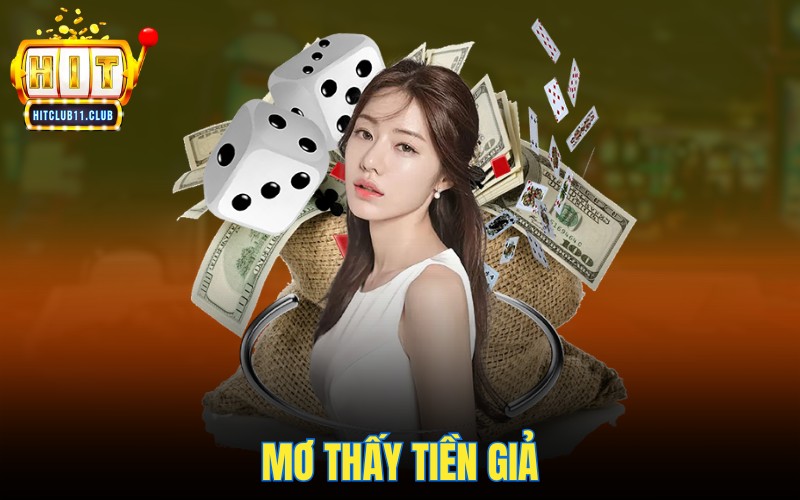 Mơ Thấy Tiền | Điềm Báo Tốt Hay Xâu - Con Số May Mắn Là Gì 4 Mơ thấy tiền giả