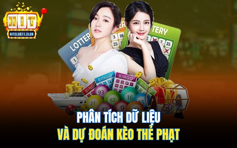 Kèo Thẻ Phạt Là Gì | Bí Kíp Win Win Từ Tổng Hợp Từ Cao Thủ 4 Phân tích dữ liệu và dự đoán kèo thẻ phạt